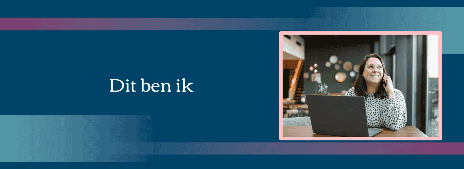 Banner Dit ben ik Dit ben ik. Chantal Kramer Virtual Assistant.